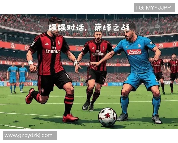 意甲精彩对决费拉拉主场迎战豪门AC米兰的巅峰之战 意甲精彩对决费拉拉主场迎战豪门AC米兰的巅峰之战